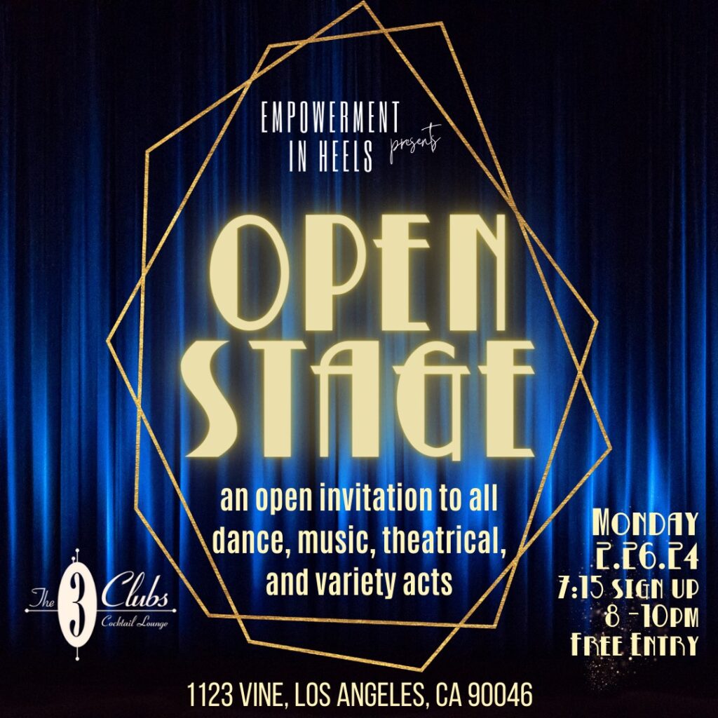 Empowerment in Heels presents Open Stage – an open invitation to all dance, music, theatrical and variety acts
